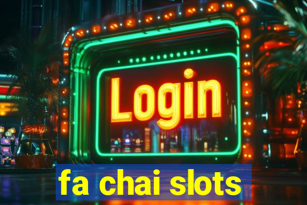 fa chai slots